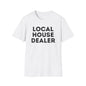 Local House Dealer Tee