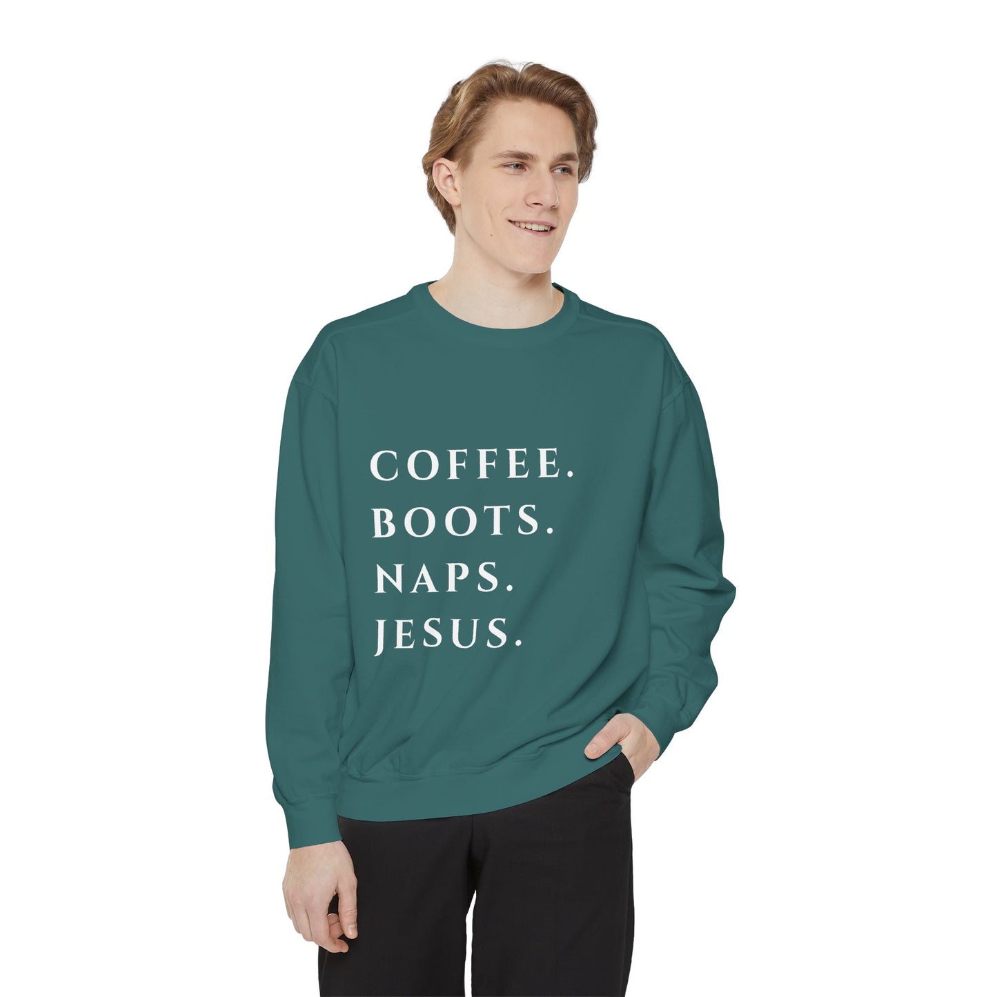 Coffee. Boots. Naps. Jesus. Sweatshirt