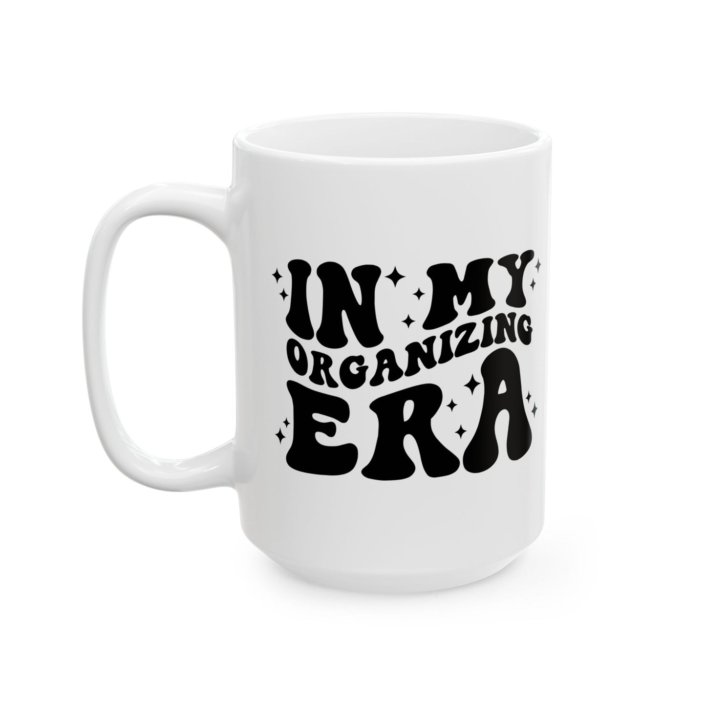 In My Organizing Era Ceramic Mug