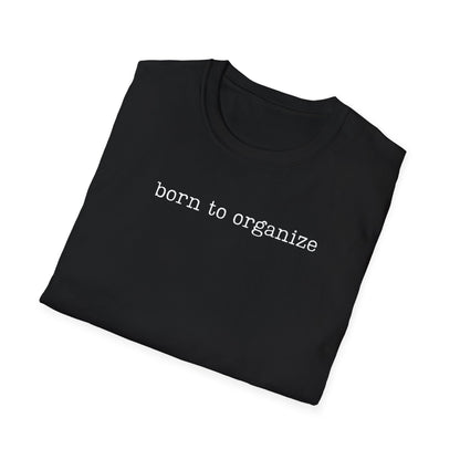 Born to Organize Tee