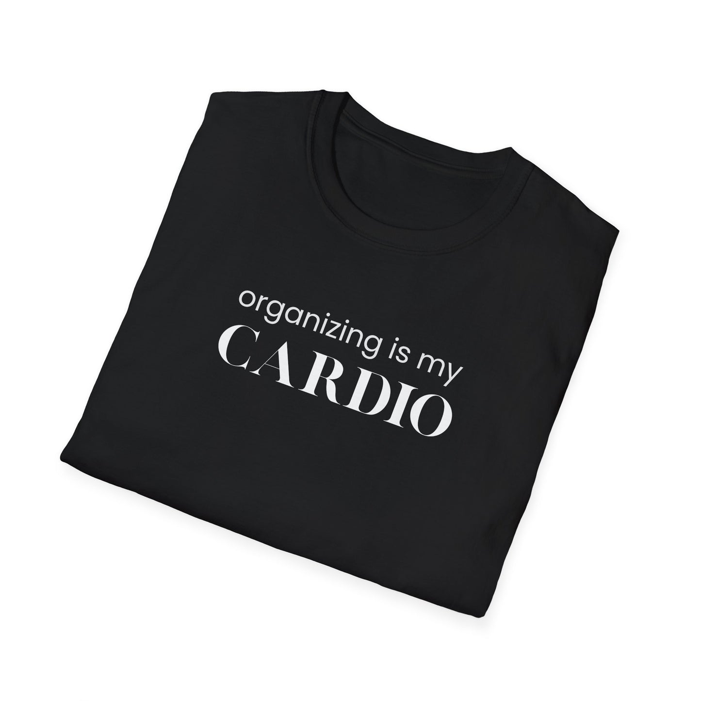Organizing is My Cardio Black Tee