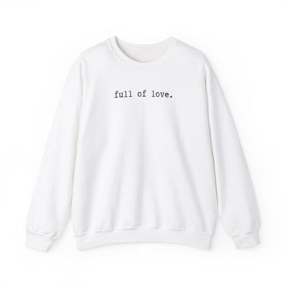 Full of Love White Sweatshirt