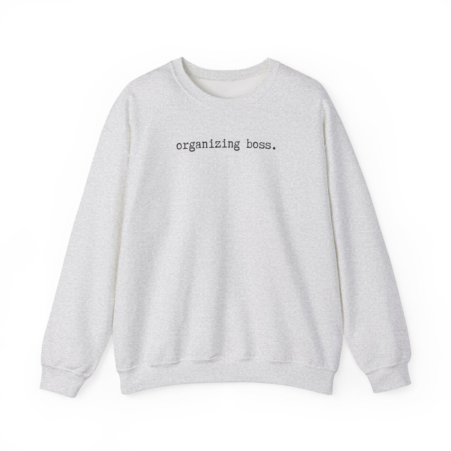 Organizing Boss Sweatshirt