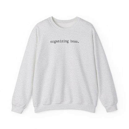 Organizing Boss Sweatshirt