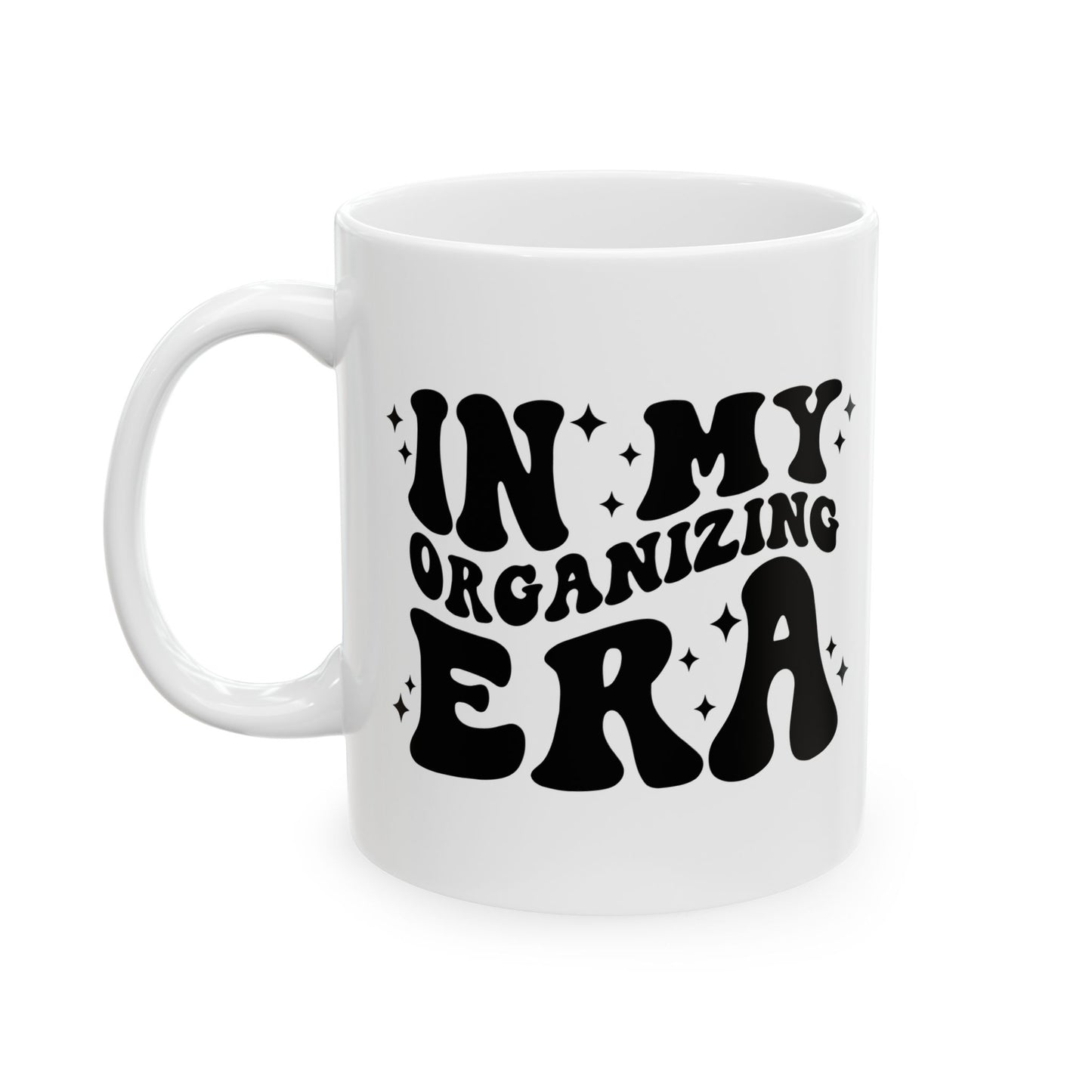 In My Organizing Era Ceramic Mug