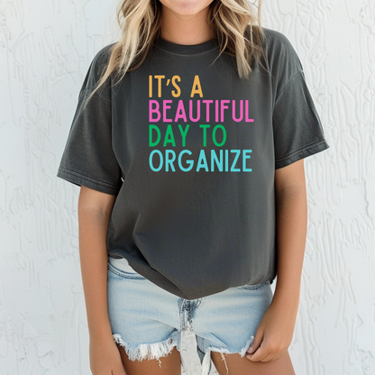 Beautiful Day to Organize Tee Shirt