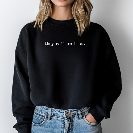 They Call Me Boss Black Sweatshirt