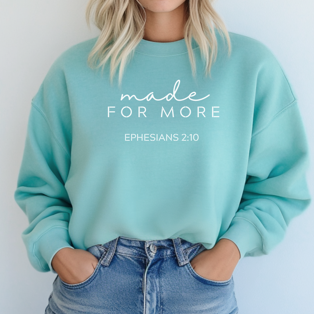 Made for More Sweatshirt