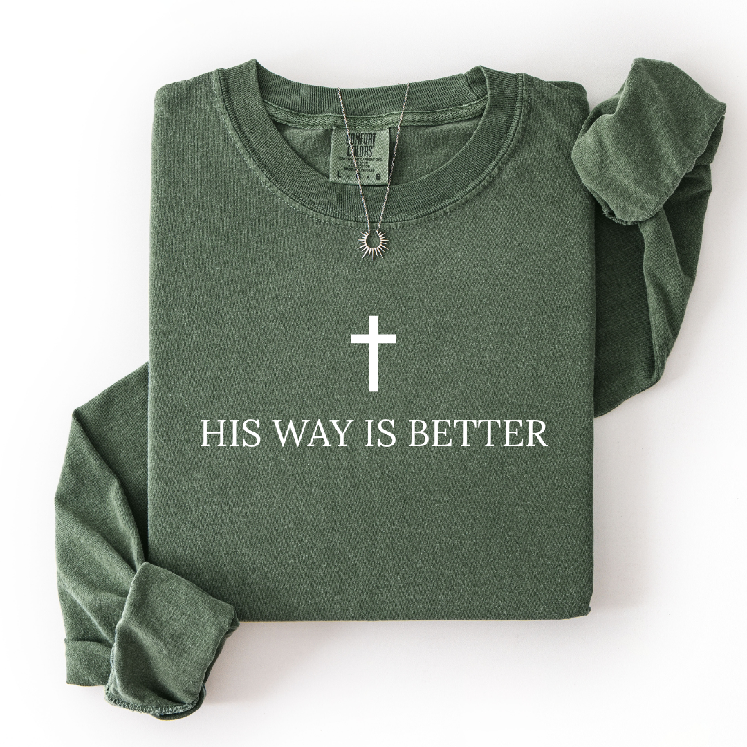 His Way is Better Long Sleeve Tee