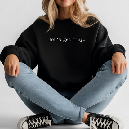 Let's Get Tidy Black Sweatshirt
