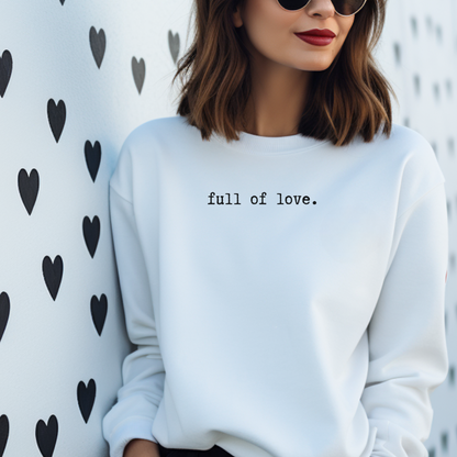 Full of Love White Sweatshirt
