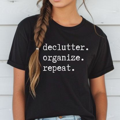 Declutter Organizer Repeat Tee Shirt