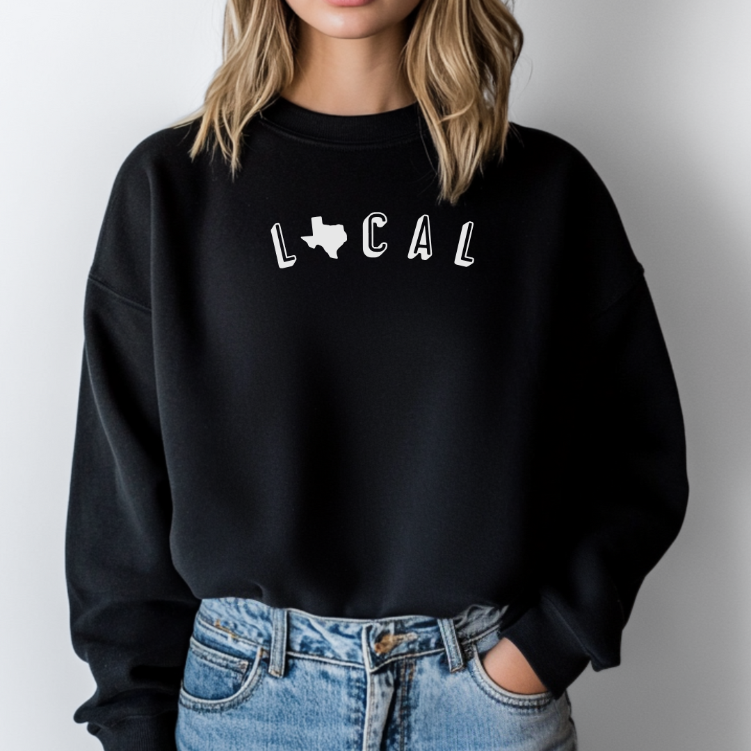 Texas Local Sweatshirt