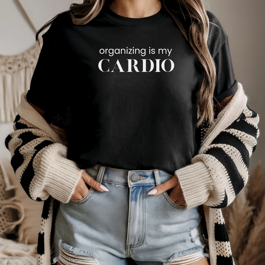 Organizing is My Cardio Black Tee