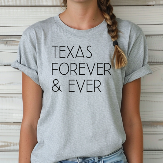 Texas Forever and Ever Tee Shirt