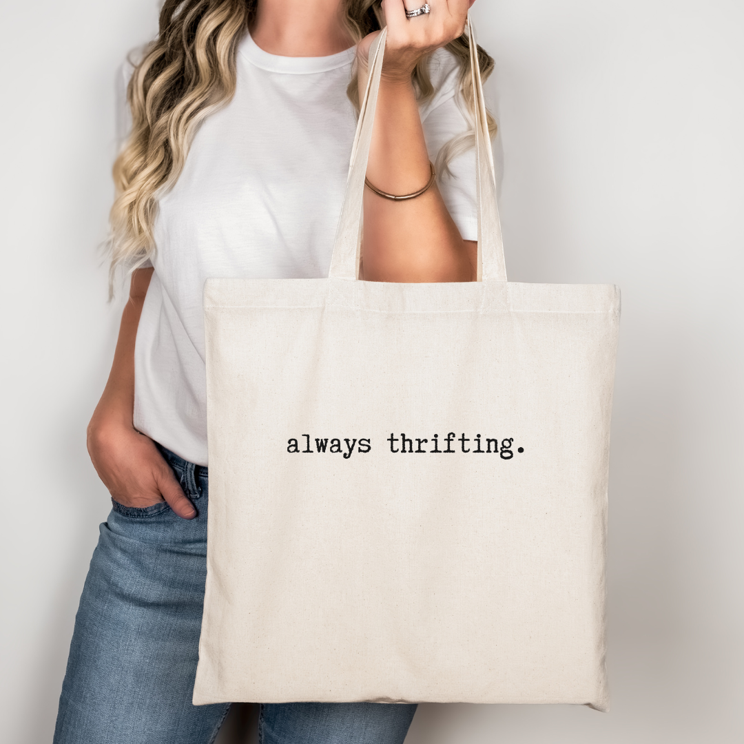 Always Thrifting Tote Bag